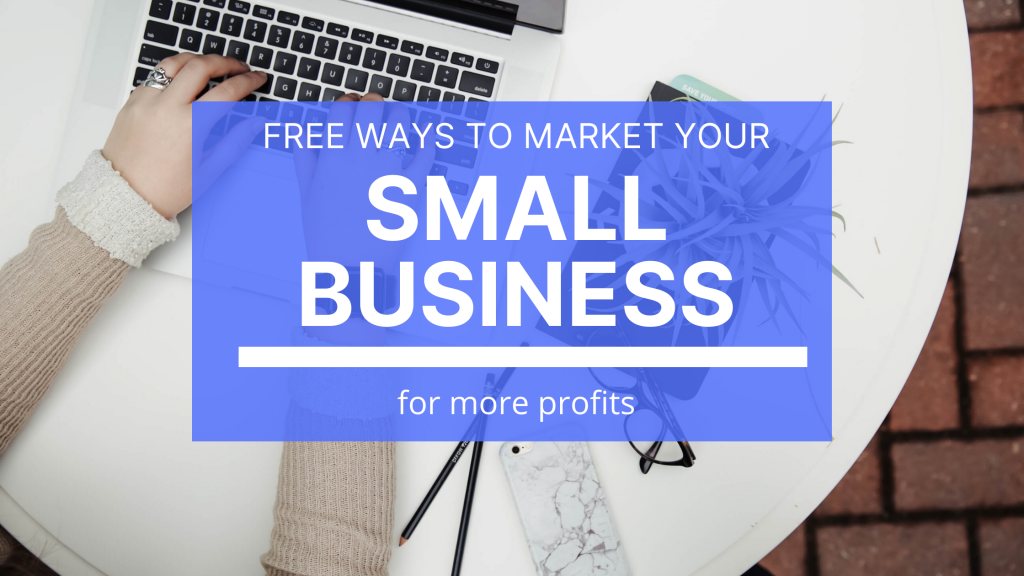 Five free ways to market your small business.